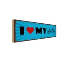 Holzschild 10x27 cm I love my Bike Fahrrad Dekoration
