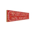 Holzschild 10x27 cm Lücke in Lebenslauf ja war geil Spruch Zitat
