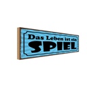 Holzschild 10x27 cm Das Leben ist ein Spiel Dekoration