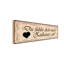 Holzschild 10x27 cm Du fühlst dich nach Zuause an Geschenk