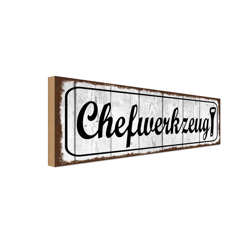 Holzschild 10x27 cm Chefwerkzeug Beruf Arbeit