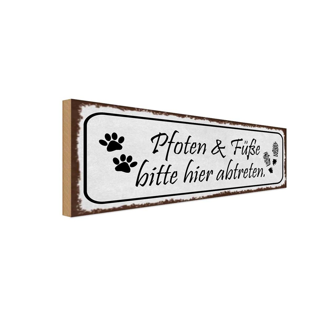 Holzschild 10x27 cm Pfoten Füße bitte hier abtreten Warnschild Hinweisschild