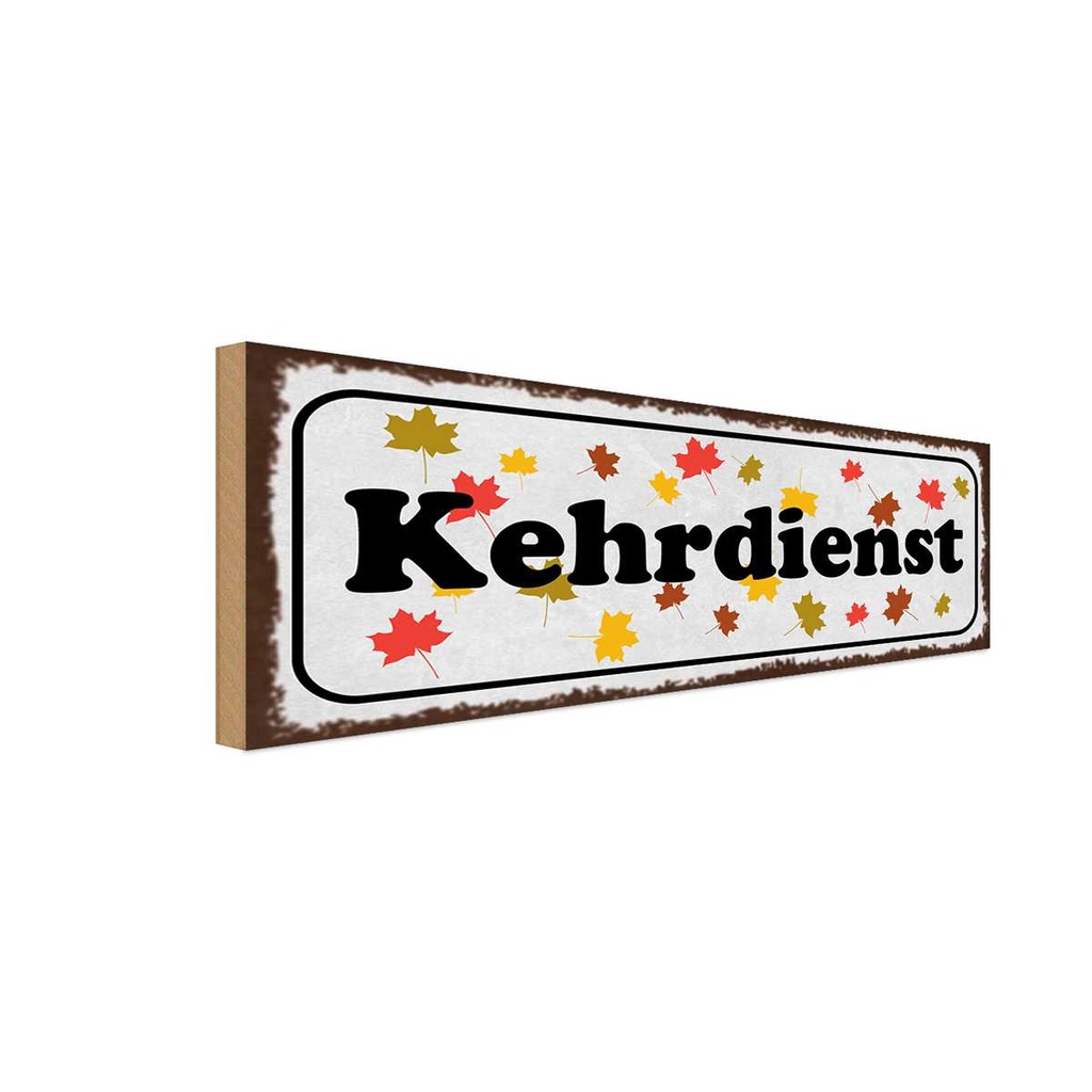 Holzschild 10x27 cm Kehrdienst Beruf Arbeit