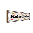 Holzschild 10x27 cm Kehrdienst Beruf Arbeit