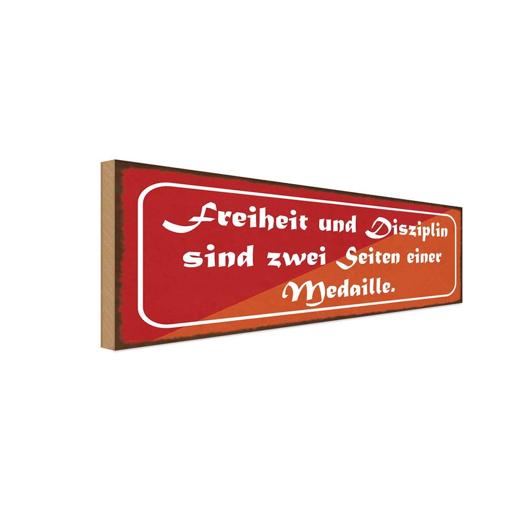 Holzschild 10x27 cm Freiheit Disziplin zwei Seiten Dekoration