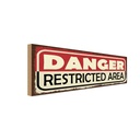 Holzschild 10x27 cm Danger restricted Area Warnschild Hinweisschild