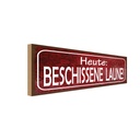Holzschild 10x27 cm Heute beschissene Laune Dekoration
