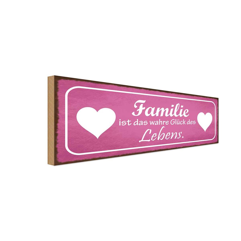 Holzschild 10x27 cm Familie ist wahre Glück Herz Freunde