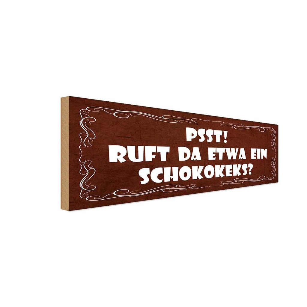 Holzschild 10x27 cm PSST ruft da etwa ein Schokokeks Dekoration