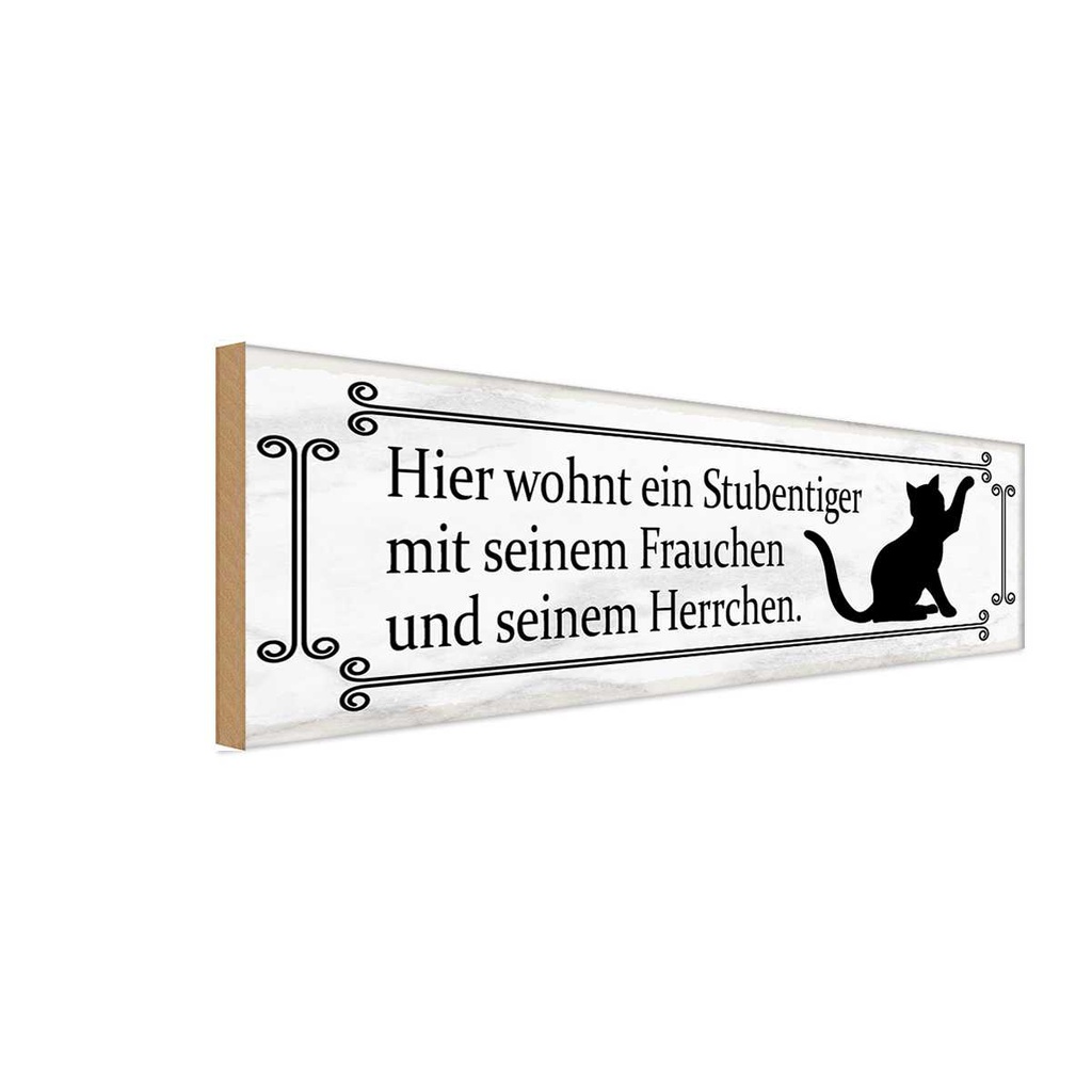 Holzschild 10x27 cm Katze hier wohnt ein Stubentiger Tier Haustier