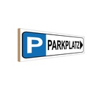 Holzschild 10x27 cm Parkplatz rechts Straßenschild
