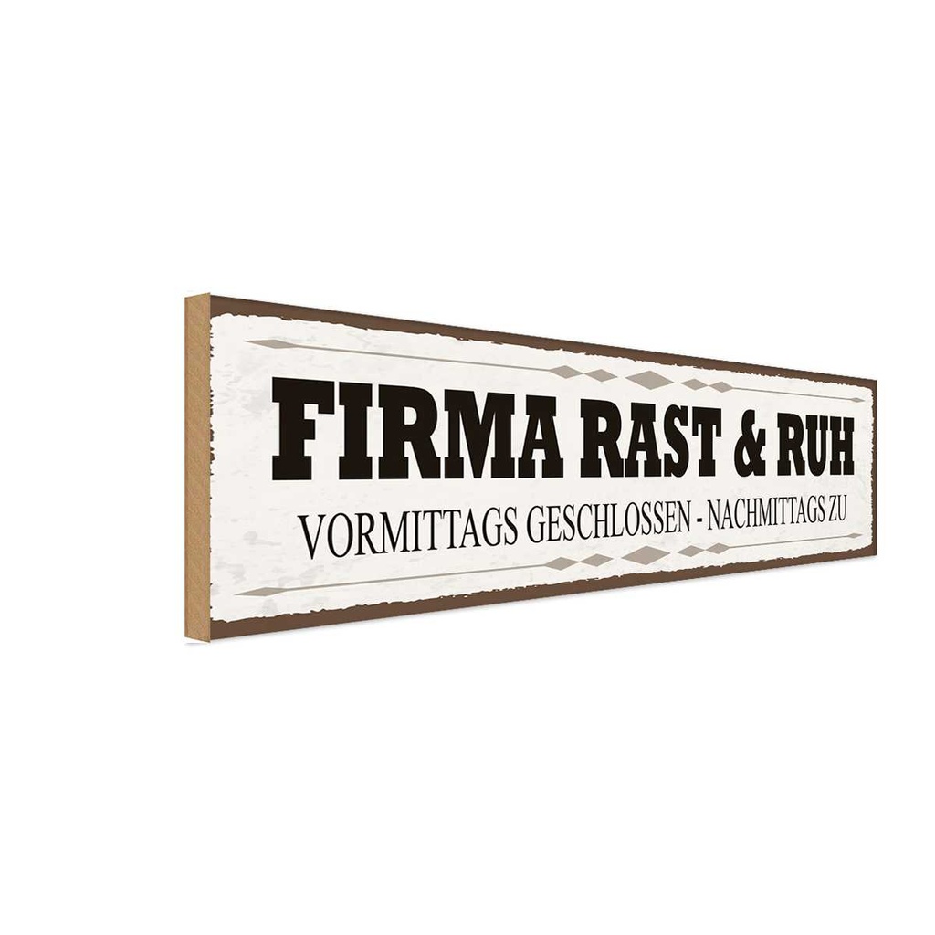 Holzschild 10x27 cm Firma Rast & Ruh geschlossen Warnschild Hinweisschild