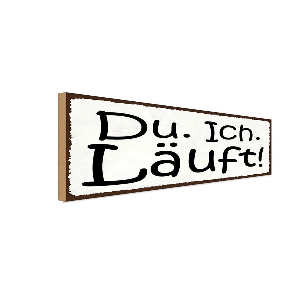 Holzschild 10x27 cm Du Ich Läuft Dekoration