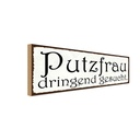 Holzschild 10x27 cm Putzfrau dringend gesucht Beruf Arbeit