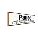 Holzschild 10x27 cm Pause nach dem Sport wichtig Dekoration