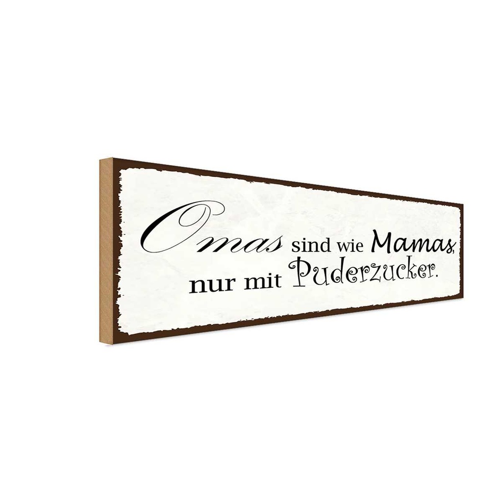 Holzschild 10x27 cm Omas sind wie Mamas nur mit Opa Oma