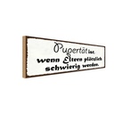 Holzschild 10x27 cm Pubertät wenn Eltern schwierig Spruch Zitat