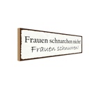 Holzschild 10x27 cm Frauen schnarchen nicht Männer