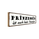 Holzschild 10x27 cm Prinzessin ist kein Traumjob Dekoration