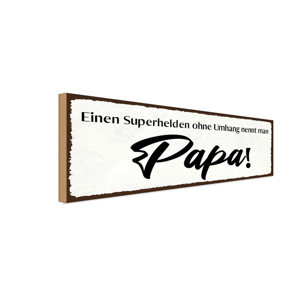 Holzschild 10x27 cm Papa Superheld ohne Umhang Männer Frauen