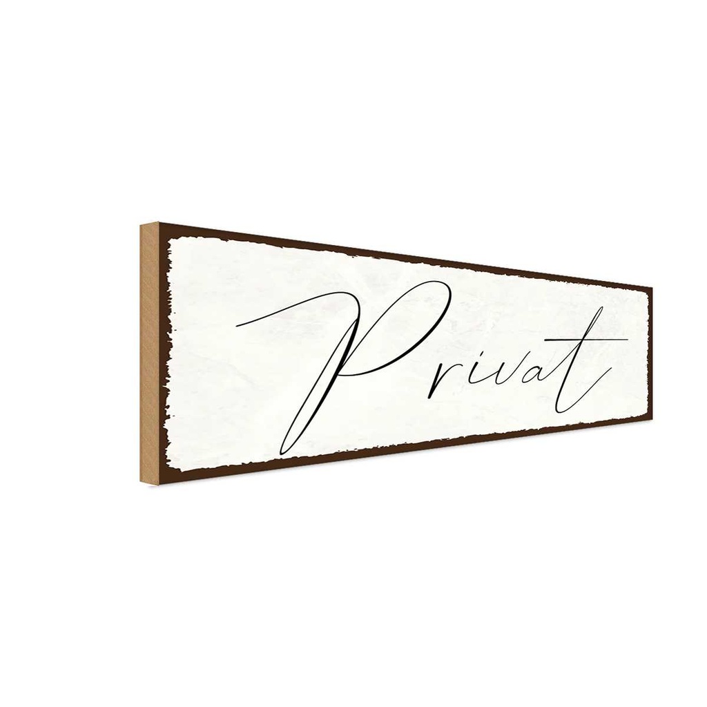 Holzschild 10x27 cm Privat Dekoration