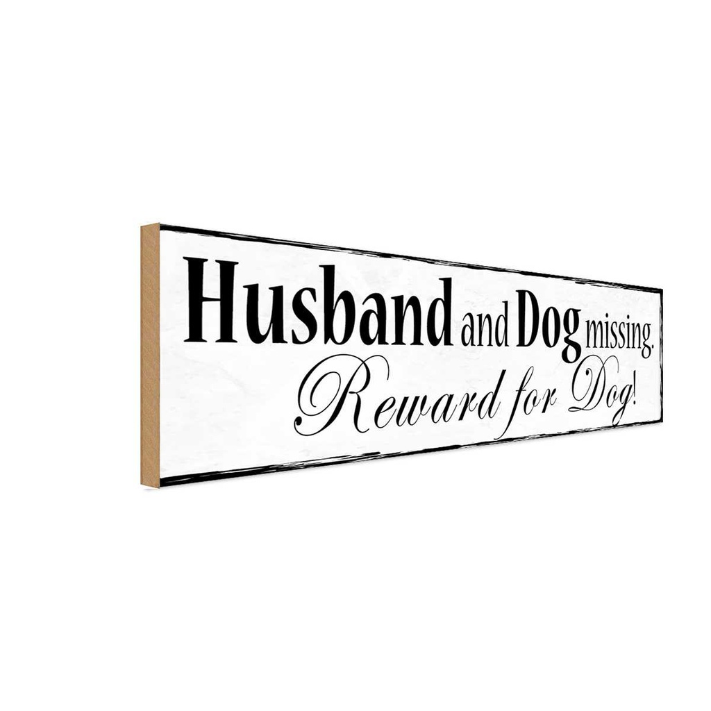 Holzschild 10x27 cm Husband and Dog missing Reward Tier Haustier