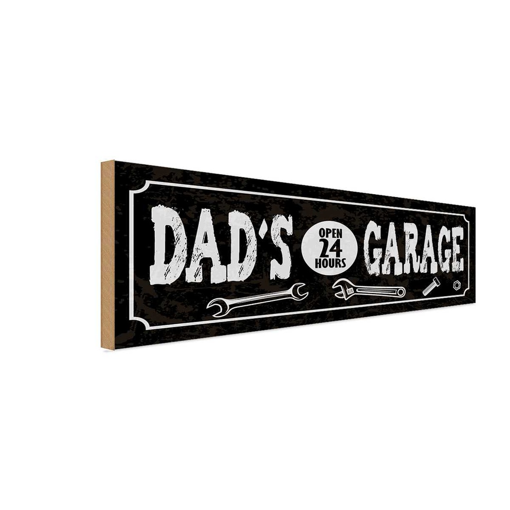 Holzschild 10x27 cm Dad´s Garage open 24 Hours Auto Werkstatt