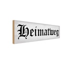 Holzschild 10x27 cm Heimatweg Dekoration