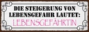 Holzschild 10x27 cm Lebensgefahr Lebensgefährtin Dekoration