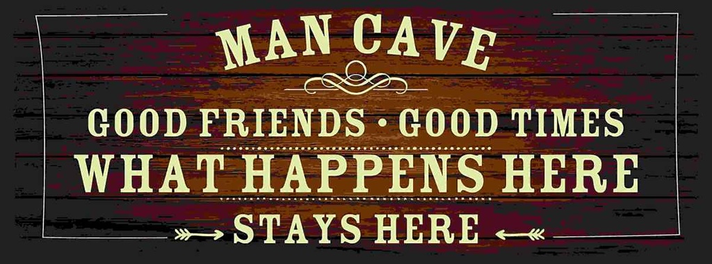 Holzschild 10x27 cm Man Cave Männer Höhle good times Spruch Zitat