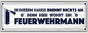 Holzschild 10x27 cm In diesem Hause brennt nichts an Spruch Zitat