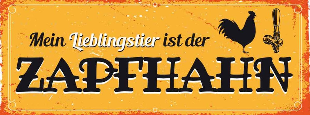 Holzschild 10x27 cm Mein Lieblingstier ist der Zapfhahn Spruch Zitat