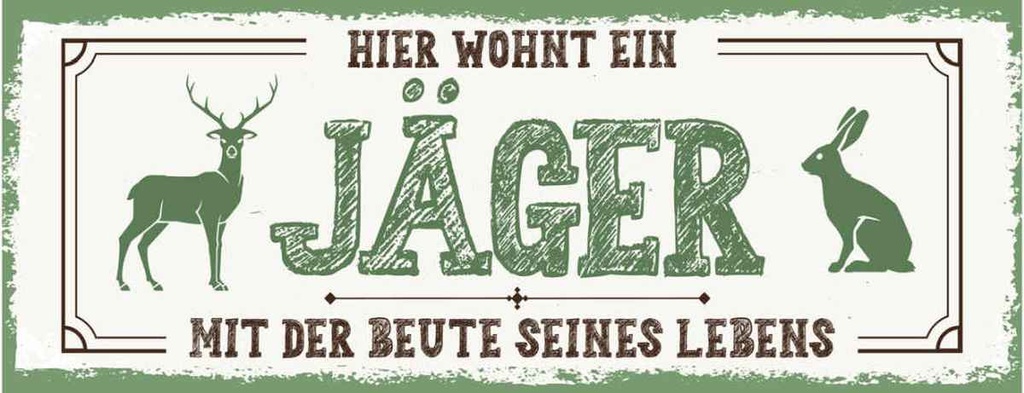 Holzschild 10x27 cm Hier wohnt ein Jäger mit der Beute Tier Haustier