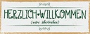 Holzschild 10x27 cm Herzlich Willkommen wäre übertrieben Spruch Zitat