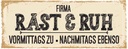 Holzschild 10x27 cm Firma Rast & Rzh Vormittags zu Beruf Arbeit