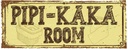 Holzschild 10x27 cm Pipi-Kaka room Dekoration