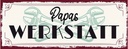 Holzschild 10x27 cm Papas Werkstatt Auto Garage