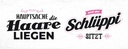 Holzschild 10x27 cm Hauptsache Haare liegen Schlüppi Spruch Zitat
