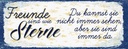 Holzschild 10x27 cm Freunde wie Sterne sind immer da Spruch Zitat