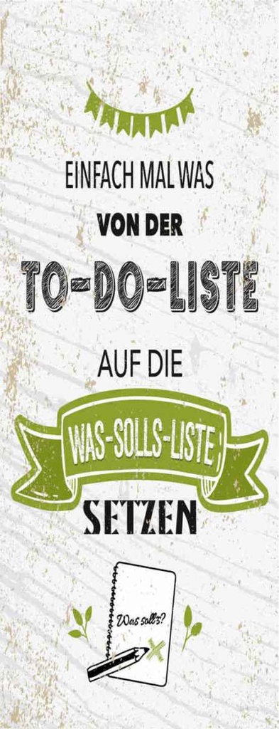 [LA-135881-H] Holzschild 27x10 cm Einfach mal was von To do liste Spruch Zitat