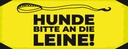 Holzschild 10x27 cm Hunde bitte an die Leine Warnschild Hinweisschild