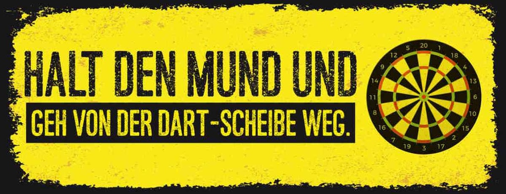 Holzschild 10x27 cm Halt den Mund und geh von Dart Sport Hobby