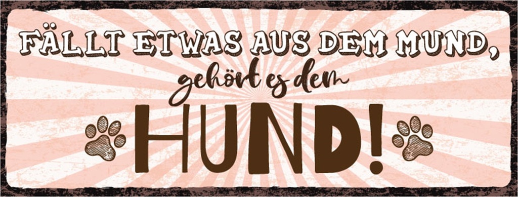 [LA-1810441-H] Holzschild 10x27 cm fällt etwas aus dem Mund gehört es dem Hund