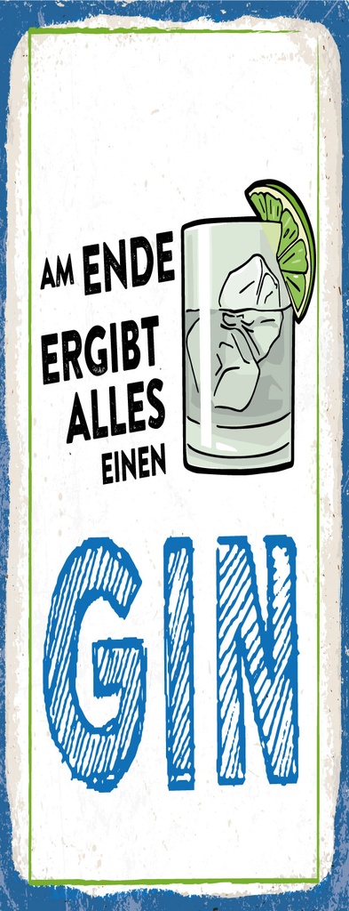 [LA-1810486-H] Holzschild 27x10 cm Am Ende ergibt alles einen GIN