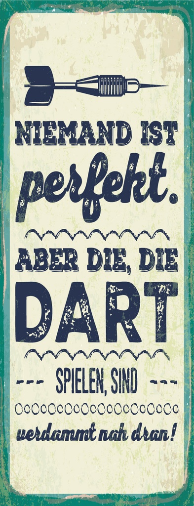 [LA-1810565-H] Holzschild 27x10 cm Niemand ist perfekt. Aber die, die Dart spielen