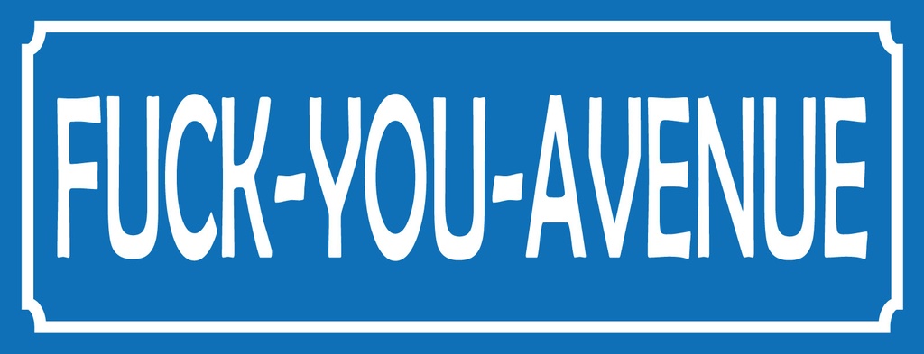Holzschild 10x27 cm Fuck-You-Avenue