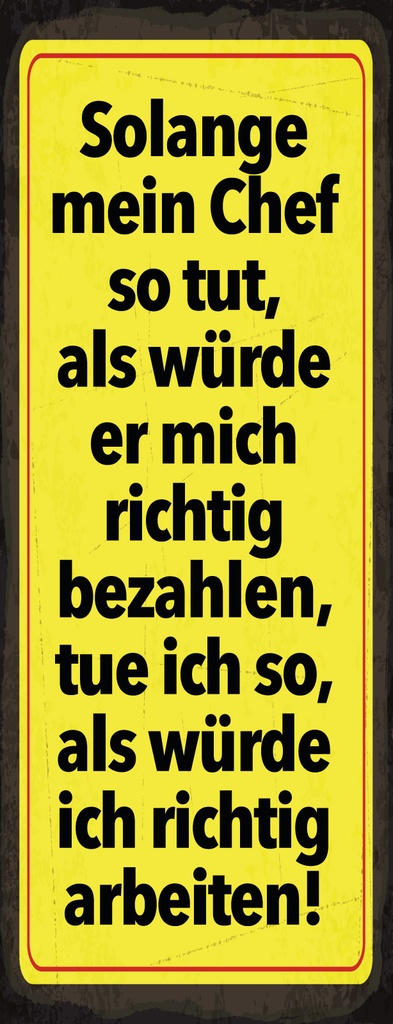 [LA-1810720-H] Holzschild 27x10 cm Solange mein Chef
