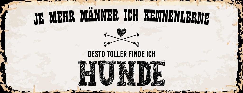 Holzschild 10x27 cm Je mehr Männer desto Toller Hunde