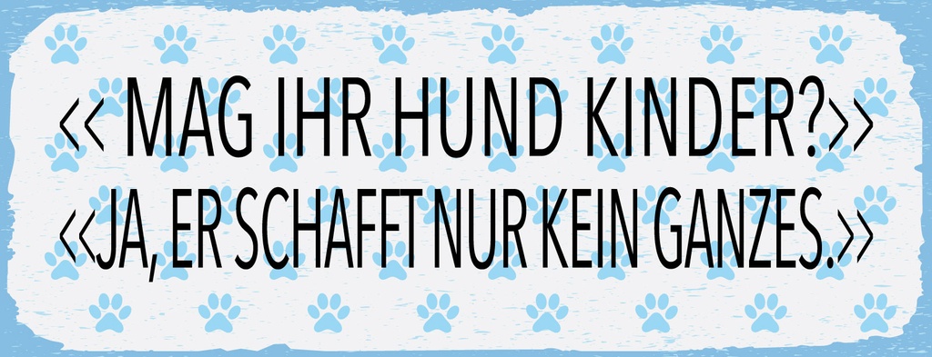 Holzschild 10x27 cm Mag Ihr Hund Kinder? Ja