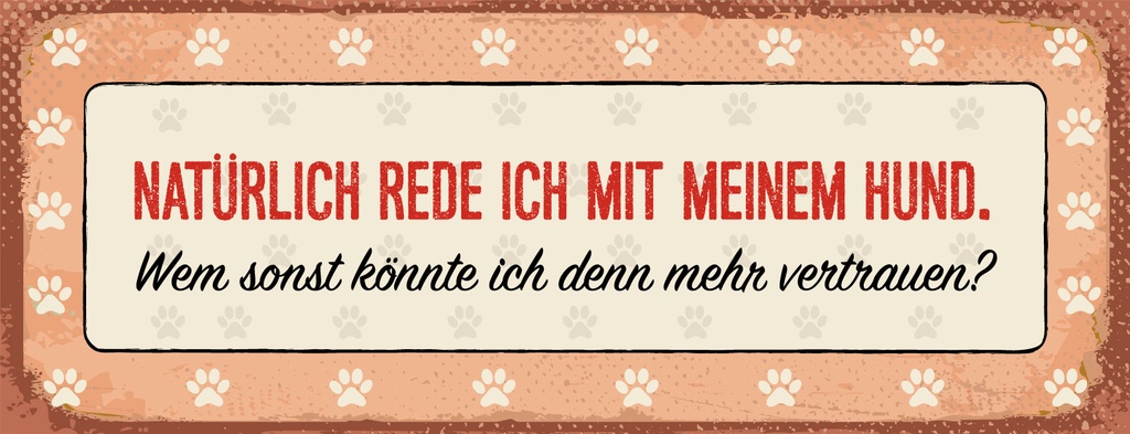 Holzschild 10x27 cm Natürlich rede ich mit meinem Hund